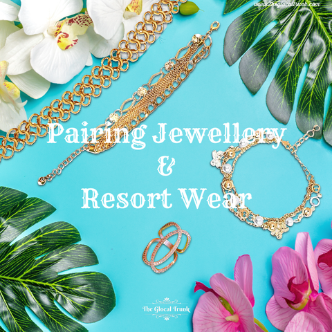 Pairing Jewellery & Resort wear