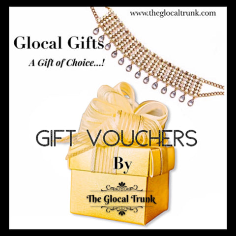 A Gift of Choice - Gift Vouchers By The Glocal Trunk