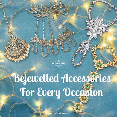 BEJEWELLED ACCESSORIES FOR EVERY OCCASION