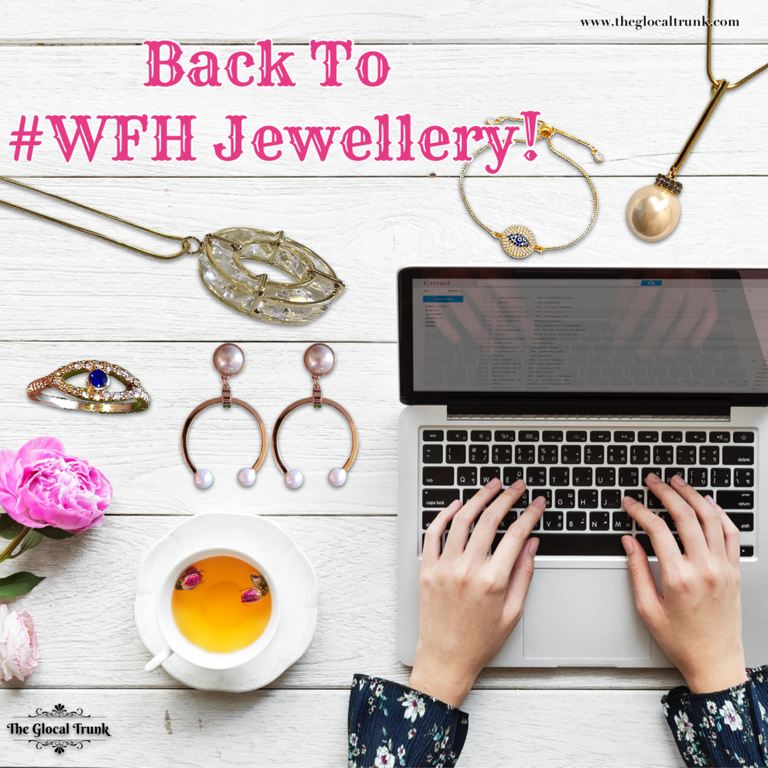 BACK TO #WORKFROMHOME JEWELLERY