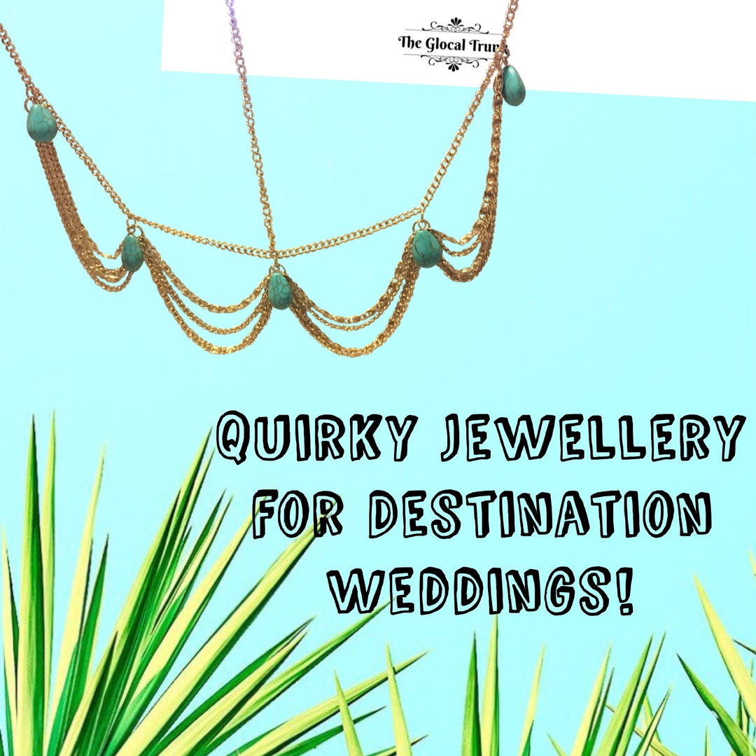 Quirky Jewellery for a Destination Wedding