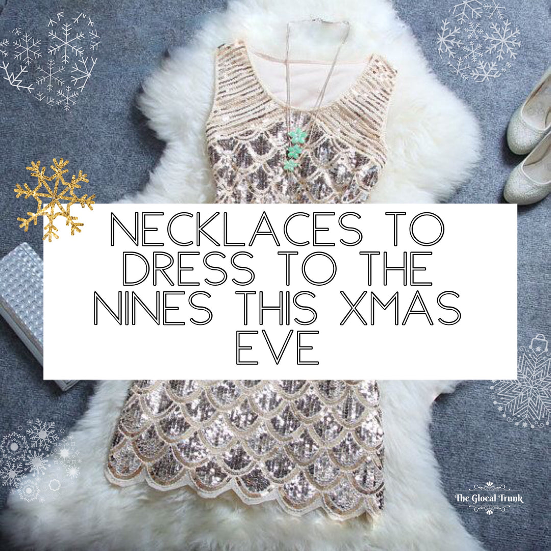 Necklaces To Dress To The Nines This Xmas Eve!